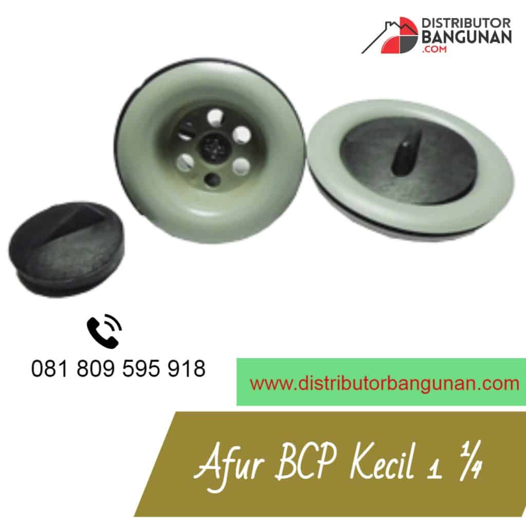 Afur BCP Kecil 1 1/4 1 Afur BCP Kecil 1 ¼
