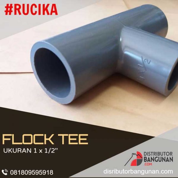 Flock Tee 1 x 1/2 "RUCIKA" (22 & Hal belakang bagian fitting)