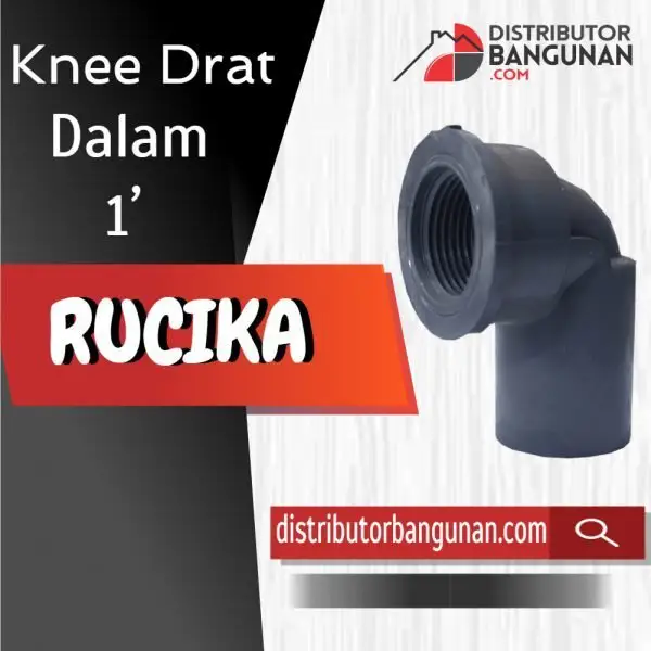 Knee Drat Dalam 1' RUCIKA (22 & Hal belakang bagian fitting)