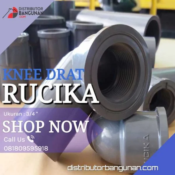Knee Drat Dalam 3/4' "RUCIKA" (22 & Hal belakang bagian fitting)