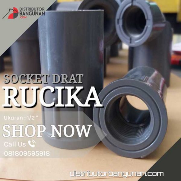Socket Drat Dalam 1/2' "RUCIKA" (22 & Hal belakang bagian fitting)