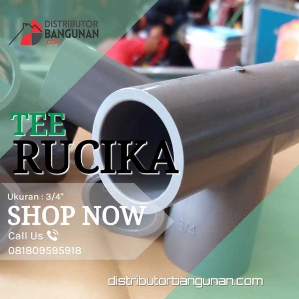 Tee 3/4' "RUCIKA" (22 & Hal belakang bagian fitting)