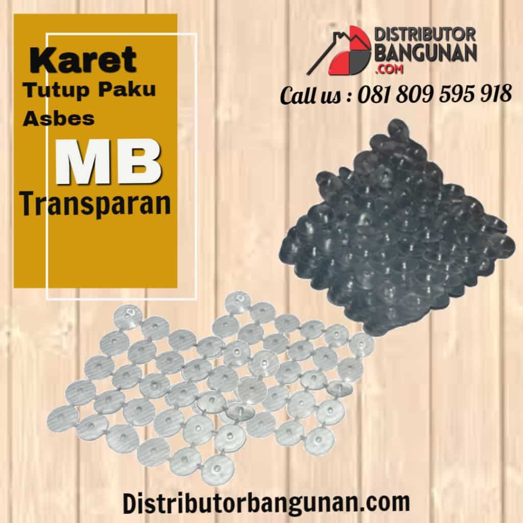 Karet Tutup paku asbes MB Transparan