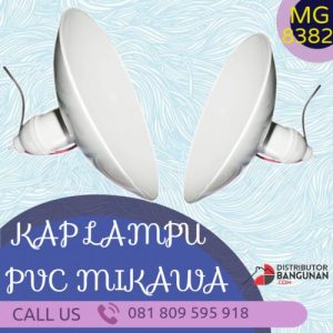 KAP LAMPU PVC MIKAWA MG 8382