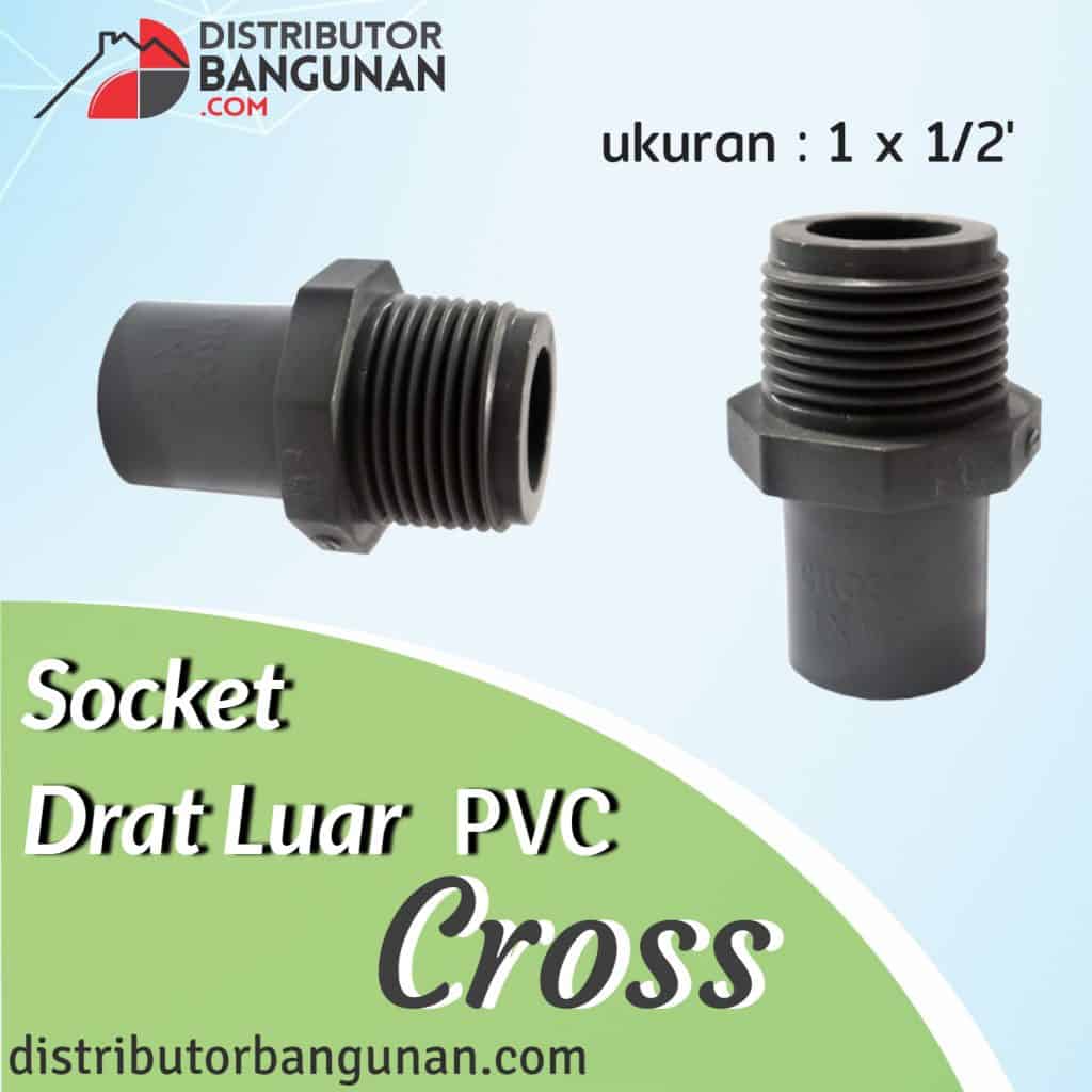Socket Drat Luar 1 X 1per2 Pvc CROSS