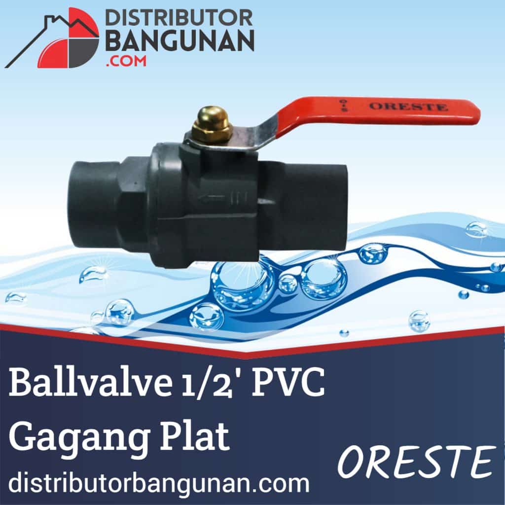 Ballvalve 12 Pvc Gagang Plat ORESTE