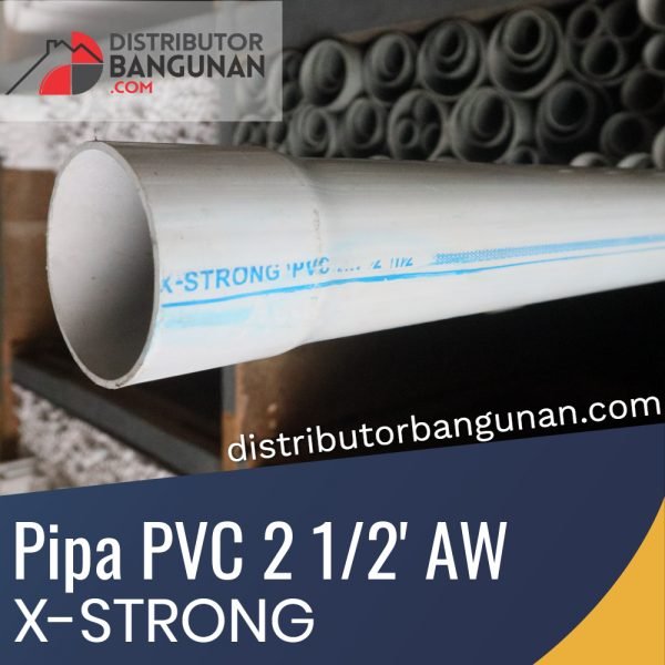 Pipa Pvc 2 1/2′ Aw X-STRONG (14-18) | https://www.distributorbangunan.com/