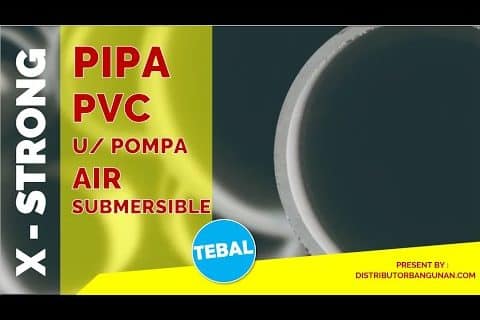 Distributor Pipa Pvc Untuk Pompa Air Submersible. Kualitas THE BEST!