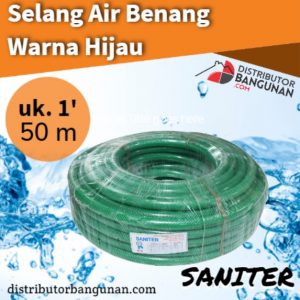 Selang Air Benang Warna Hijau 1' 50m SANITER