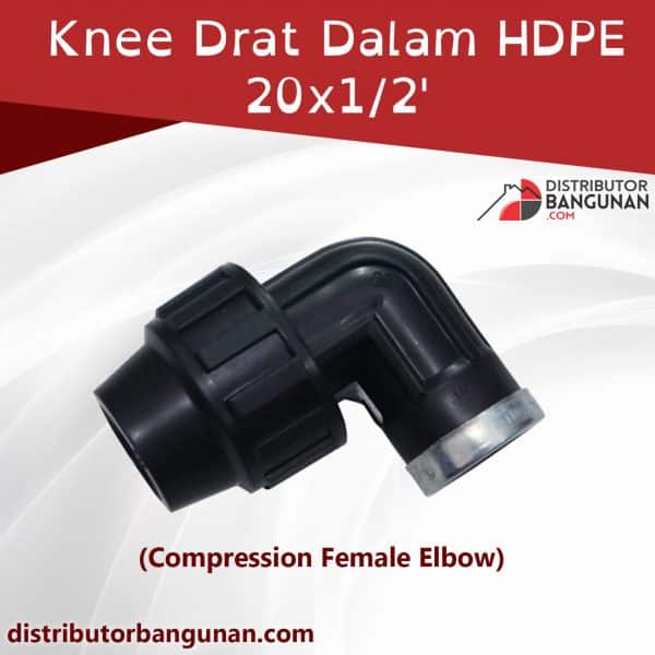 Knee Drat Dalam Hdpe 20x1/2’ (Compression Female Elbow)