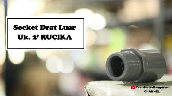 Distributor Fitting Pipa Pvc, Jual Fitting Pipa Pvc Di Bandung, Socket Drat Luar Uk. 2′ RUCIKA