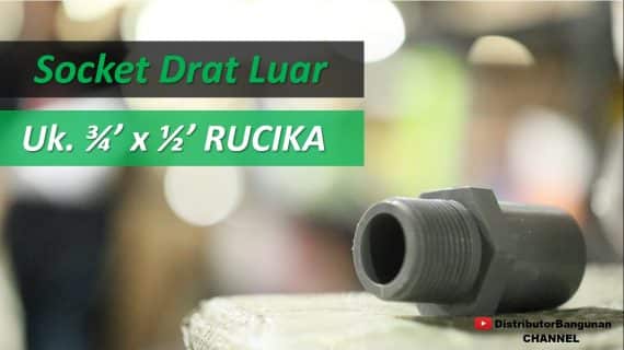Socket Drat Luar Uk.3/4’x1/2′ RUCIKA