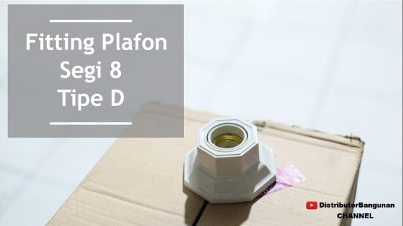 Fitting Plafon Segi 8 Tipe D