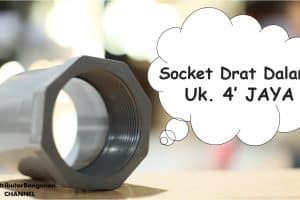 Socket Drat Dalam Uk. 4′ JAYA