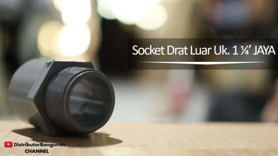 Socket Drat Luar Uk. 1 1/4′ JAYA