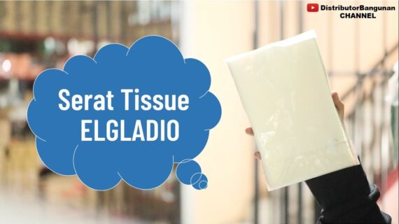 Toko Bangunan Jual Bahan Bangunan, Jual Serat Tissue Di Bandung, Serat Tissue ELGLADIO