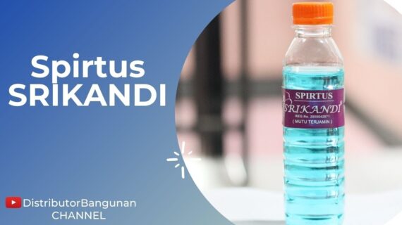 Toko Bangunan Jual Bahan Bangunan, Jual Spirtus Di Bandung, Spirtus SRIKANDI