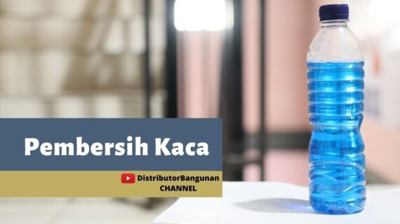 Toko Bangunan Jual Bahan Bangunan, Jual Pembersih Kaca Di Bandung, Pembersih Kaca