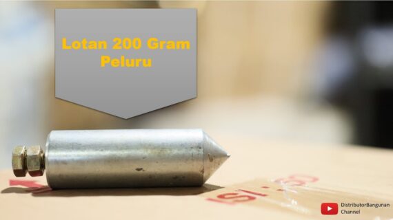 Toko Bangunan Jual Bahan Bangunan, Jual Lotan Di Bandung, Lotan 200 Gram Peluru