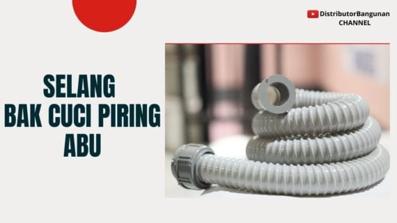 Toko Bangunan Jual Bahan Bangunan, Jual Selang BCP Di Bandung, Selang Bak Cuci Piring Abu