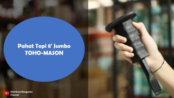 Toko Bangunan Jual Bahan Bangunan, Jual Pahat Topi Di Bandung, Pahat Topi 8′ Jumbo TOHO MASON