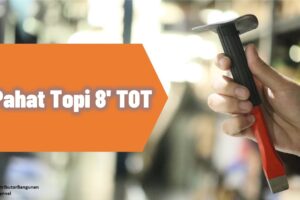 Toko Bangunan Jual Bahan Bangunan, Jual Pahat Topi Di Bandung, Pahat Topi 8′ TOT
