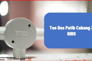 Toko Bangunan Jual Bahan Bangunan, Jual Tee Dus Di Bandung, Tee Dus Putih Cabang 3 HIRO