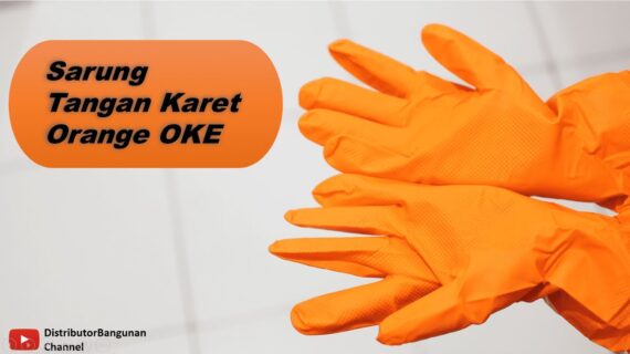 Toko Bangunan Jual Bahan Bangunan, Jual Sarung Tangan Di Bandung, Sarung Tangan Karet Orange OKE