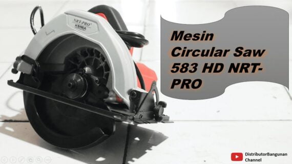 Toko Bangunan Jual Bahan Bangunan, Jual Circular Saw Di Bandung, Mesin Circular Saw 583 HD NRT PRO