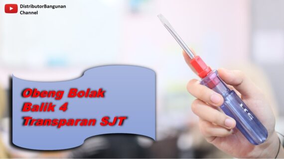 Toko Bangunan Jual Bahan Bangunan, Jual Obeng Di Bandung, Obeng Bolak Balik 4′ Transparan SJT