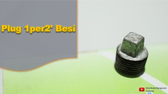 Toko Bangunan Jual Bahan Bangunan, Jual Plug Besi Di Bandung, Plug 1/2′ Besi