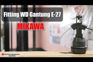 Distributor Alat Listrik, Jual Alat Listrik di Bandung, Fitting WD Gantung E 27 MIKAWA
