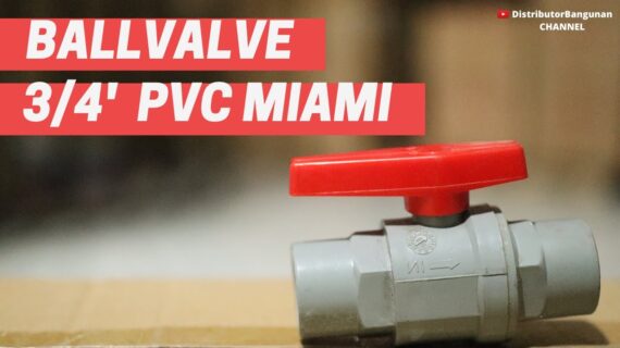 Toko Bangunan Jual Bahan Bangunan, Jual Ballvalve di Bandung, Ballvalve 3/4′ Pvc MIAMI
