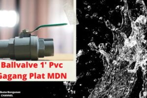 Toko Bangunan Jual Bahan Bangunan, Jual Ballvalve di Bandung, Ballvalve 1′ Pvc Gagang Plat MDN