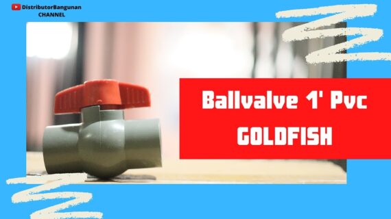 Toko Bangunan Jual Bahan Bangunan, Jual Ballvalve di Bandung, Ballvalve 1′ Pvc GOLDFISH