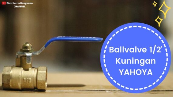 Toko Bangunan Jual Bahan Bangunan, Jual Ballvalve di Bandung, Ballvalve 1/2′ Kuningan YAHOYA