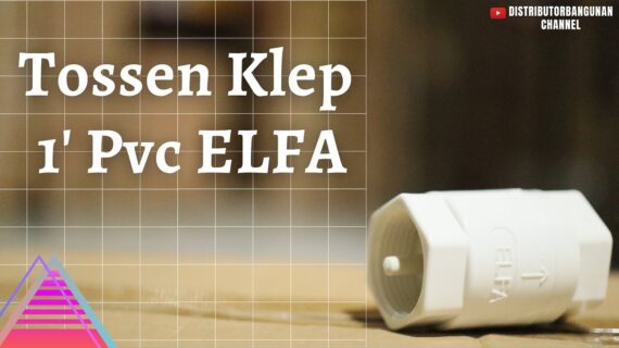 Toko Bangunan Jual Bahan Bangunan, Jual Tossen Klep di Bandung, Tossen Klep 1′ Pvc ELFA