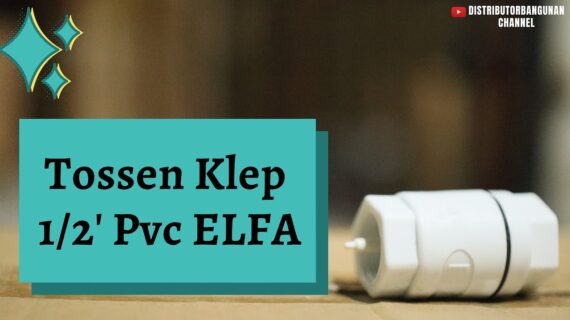 Toko Bangunan Jual Bahan Bangunan, Jual Tossen Klep di Bandung, Tossen Klep 1/2′ Pvc ELFA