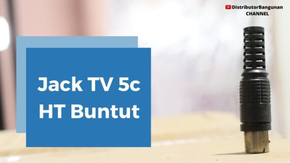 Distributor Alat Listrik, Jual Alat Listrik di Bandung, Jack TV 5c HT Buntut