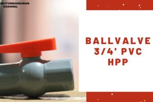 Toko Bangunan Jual Bahan Bangunan, Jual Ballvalve di Bandung, Ballvalve 3/4′ Pvc HPP