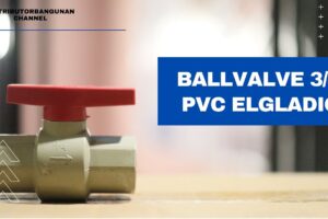 Toko Bangunan Jual Bahan Bangunan, Jual Ballvalve di Bandung, Ballvalve 3/4′ Pvc ELGLADIO