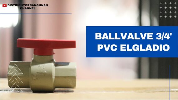 Toko Bangunan Jual Bahan Bangunan, Jual Ballvalve di Bandung, Ballvalve 3/4′ Pvc ELGLADIO