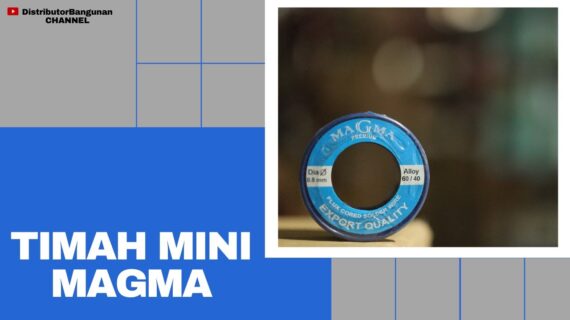 Distributor Alat Listrik, Jual Alat Listrik di Bandung, Timah Mini MAGMA