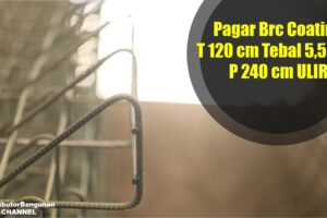 Distributor Pagar BRC, Jual Pagar BRC di Bandung, Pagar Brc Coating T 120cm Tebal 5,5mm P 240cm ULIR