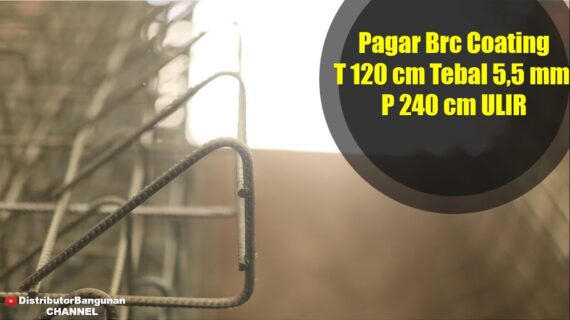 Distributor Pagar BRC, Jual Pagar BRC di Bandung, Pagar Brc Coating T 120cm Tebal 5,5mm P 240cm ULIR