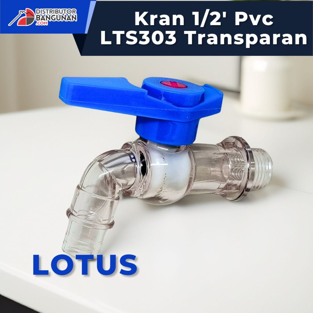 Kran 1/2' Pvc LTS303 Transparan LOTUS: Si Jernih yang Tahan Banting 1 Kran 1per2 Pvc LTS303 Transparan LOTUS