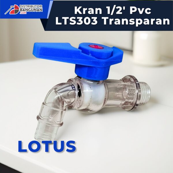 Kran 1/2' Pvc LTS303 Transparan LOTUS: Si Jernih yang Tahan Banting